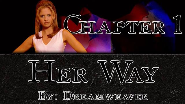 Her Way, Chapter 1 by: Dreamweaver смотреть онлайн