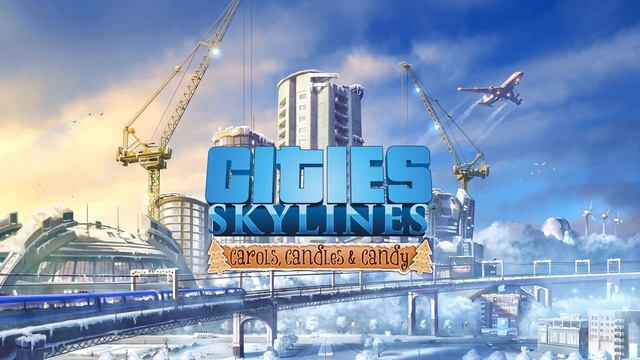 Cities: Skylines | Carols, Candles & Candy | Stills - A New Day