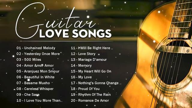 TOP 100 ROMANTIC GUITAR MUSIC - TOP BEAUTIFUL GUITAR SONGS 80s 90s - Peaceful, Soothing, Relaxation смотреть онлайн