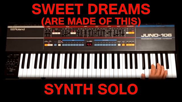 Sweet Dreams (Are Made Of This) - Synthesizer Solo with JUNO-106 (Eurythmics Keyboard Cover) смотреть онлайн