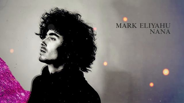 Mark Eliyahu - Nana смотреть онлайн