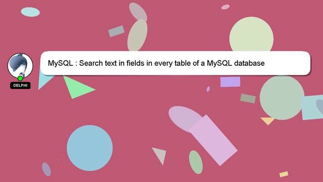 MySQL : Search text in fields in every table of a MySQL database смотреть онлайн