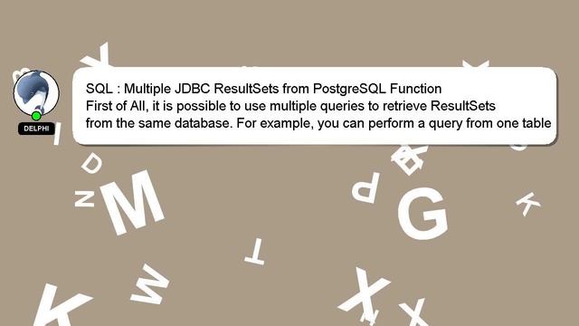 SQL : Multiple JDBC ResultSets from PostgreSQL Function смотреть онлайн