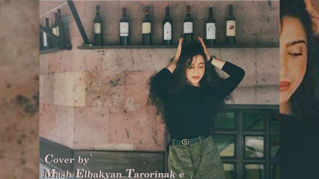 Hripsime Hakobyan - Tarorinak Cover Mash