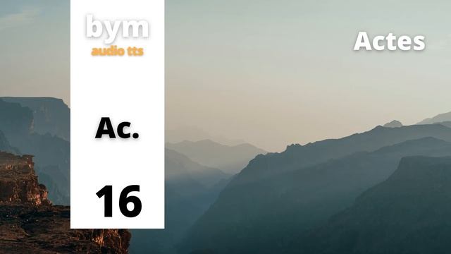Actes 16 - BYM Audio TTS смотреть онлайн