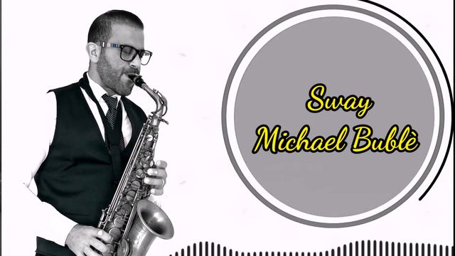 Sway - Michael Bublè - Alto Sax Cover смотреть онлайн