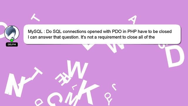 MySQL : Do SQL connections opened with PDO in PHP have to be closed смотреть онлайн