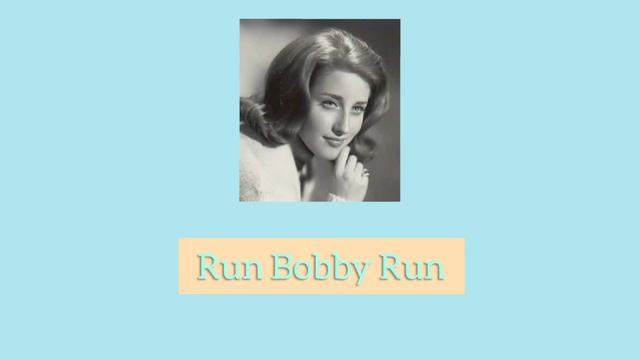 Run Bobby Run - Lesley Gore Lyrics смотреть онлайн