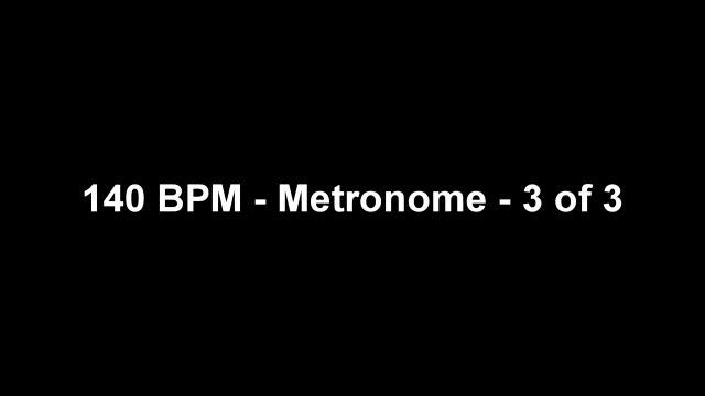 140 BPM - Metronome - 3 of 3 смотреть онлайн