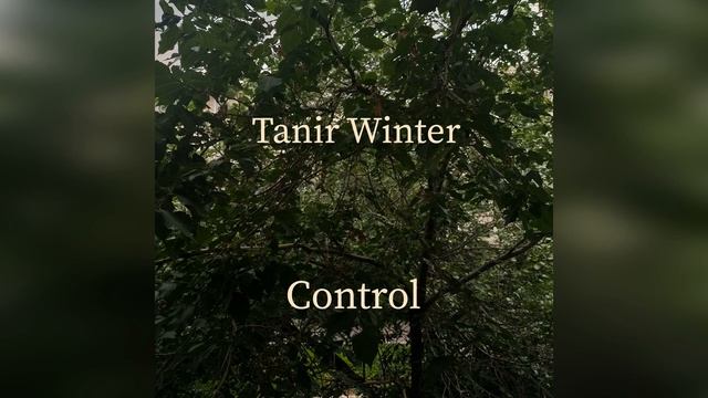Tanir Winter - Control (Премьера 2022)