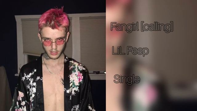 LiL Peep-Fangirl[Calling] смотреть онлайн