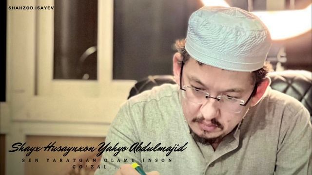 Sen Yaratgan Inson-u Olam Go'zal!