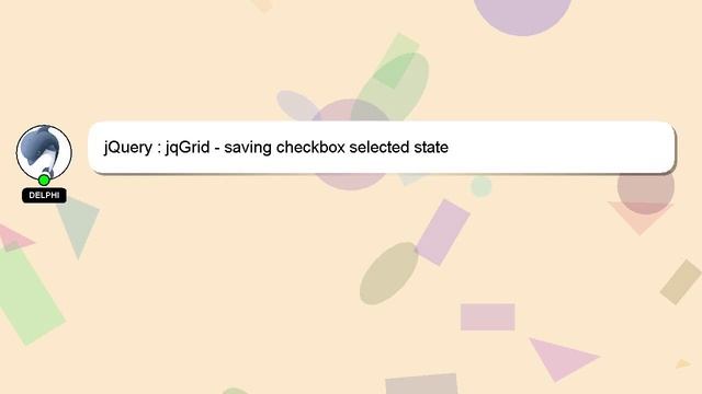 jQuery : jqGrid - saving checkbox selected state смотреть онлайн