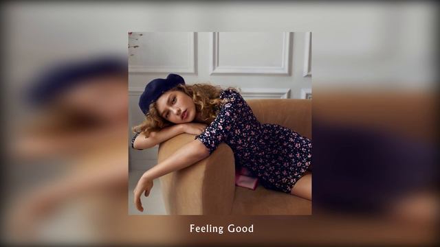 [Playlist] Feeling Good - Vibe Songs To Good Day