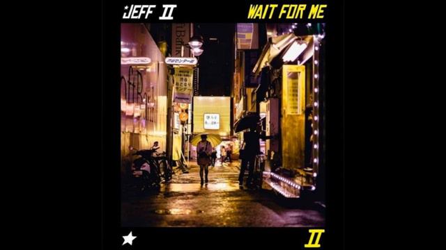 Jeff II - Wait For Me | Лучшая бесплатная музыка | Музыка без авторских прав смотреть онлайн