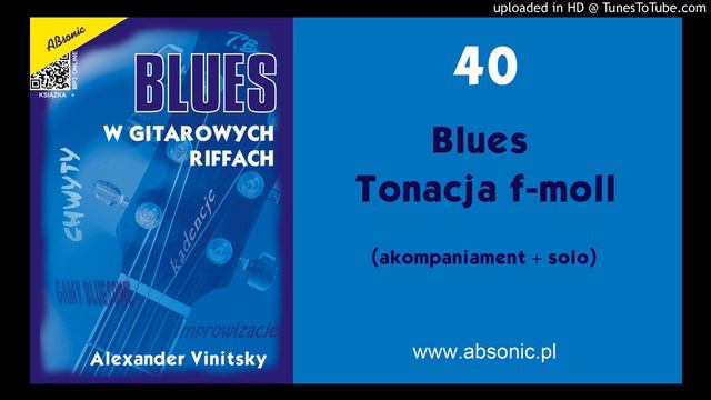 40. Blues w tonacji f-moll (akompaniament + solo) смотреть онлайн