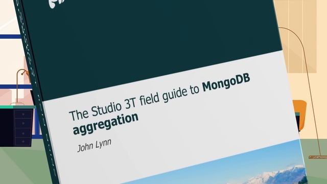 The Studio 3T Field Guide to MongoDB Aggregations смотреть онлайн