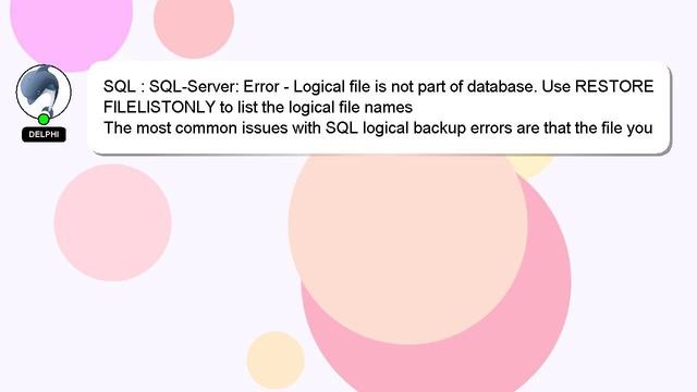 SQL : SQL-Server: Error - Logical file is not part of database. Use RESTORE FILELISTONLY to list th смотреть онлайн