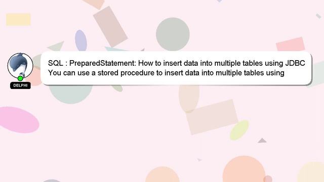 SQL : PreparedStatement: How to insert data into multiple tables using JDBC смотреть онлайн