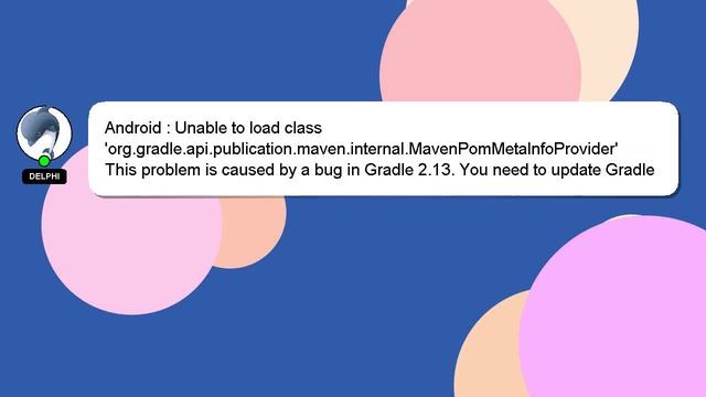 Android : Unable to load class 'org.gradle.api.publication.maven.internal.MavenPomMetaInfoProvider' смотреть онлайн