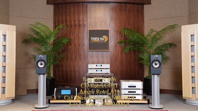 Khuyến Mại Đặc Biệt: Combo 35 triệu Loa B&W 606 + Ampli Rotel A11 + CD Rotel CD11 смотреть онлайн