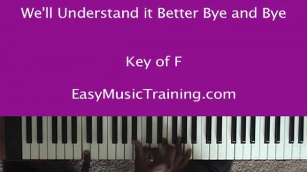 We'll Understand It Better Bye & Bye / EasyMusicTraining.com