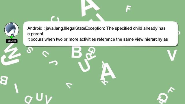 Android : java.lang.IllegalStateException: The specified child already has a parent смотреть онлайн