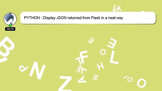 PYTHON : Display JSON returned from Flask in a neat way смотреть онлайн