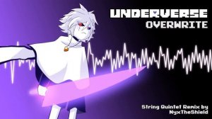Underverse OST - Overwrite [String Quintet Remix]