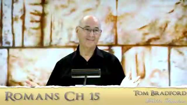 R 34 Tom Bradford's Torah Class - Romans Chapter 15 cont. смотреть онлайн