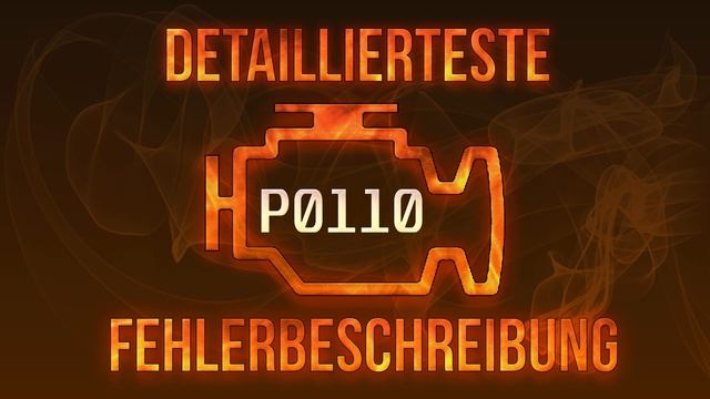 P0110 detaillierteste Fehlerbeschreibung смотреть онлайн