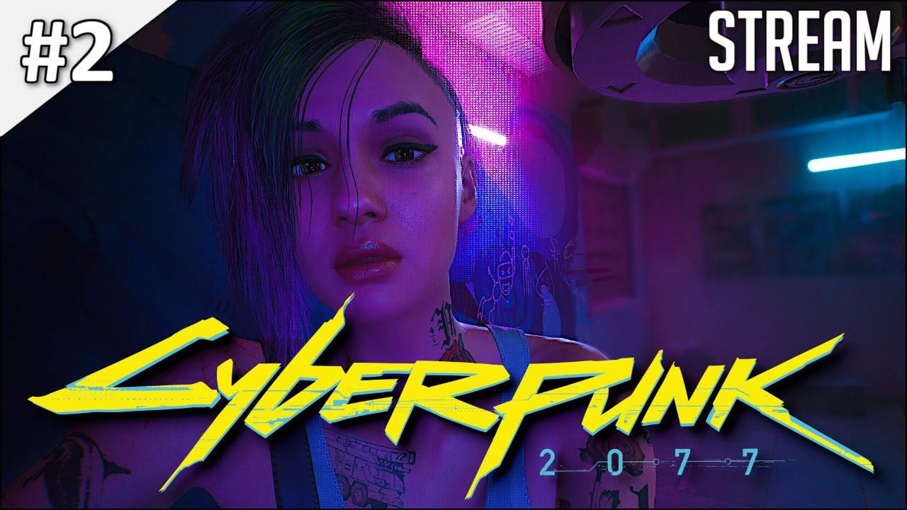 Cyberpunk 2077 ► Полное прохождение #2 | Стрим смотреть онлайн