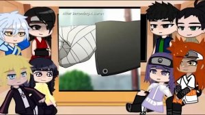 boruto and friends+himawari react to Naruto uzumaku(reaction)
