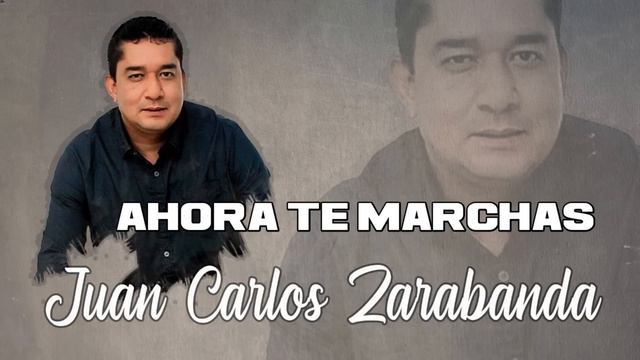 Juan Carlos Zarabanda - Ahora Te Marchas (Audio Oficial) | Música De Despecho смотреть онлайн