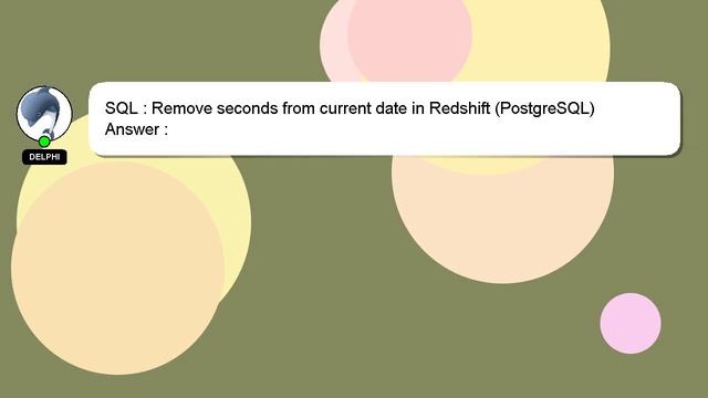 SQL : Remove seconds from current date in Redshift (PostgreSQL) смотреть онлайн