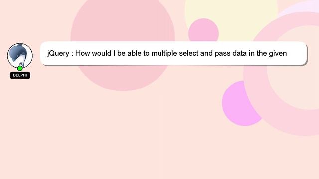 jQuery : How would I be able to multiple select and pass data in the given format in vue js html? смотреть онлайн