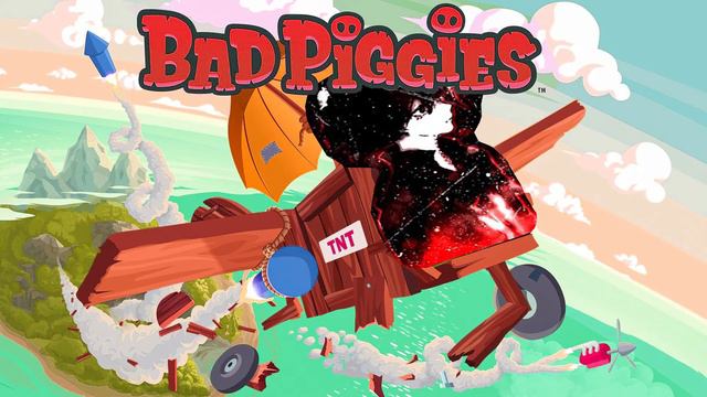 Bad Piggies Drip & Bankai (mashup)