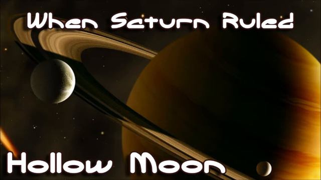Hollow Moon -- When Saturn Ruled смотреть онлайн