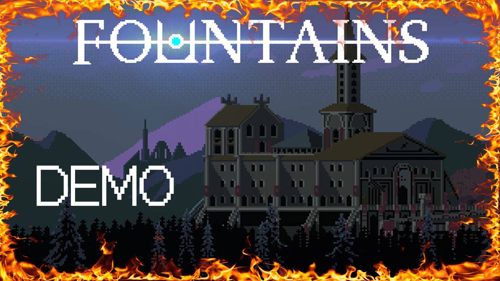 FOUNTAINS Demo Review