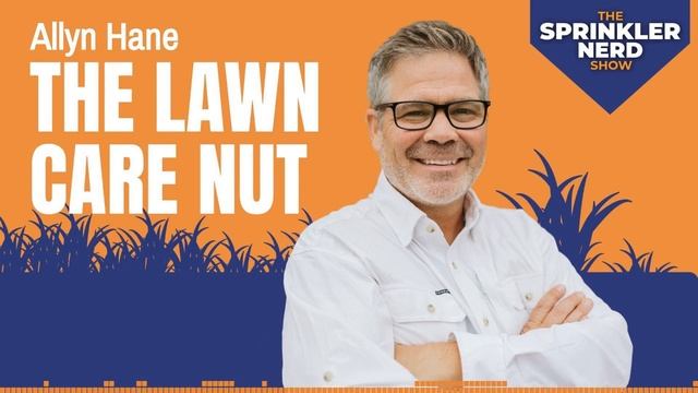 #011 - Lawn Care Tips for Irrigators with Allyn Hane, the Lawn Care Nut смотреть онлайн