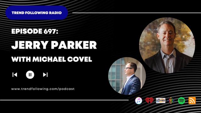 Ep. 697: Jerry Parker Interview with Michael Covel on Trend Following Radio смотреть онлайн