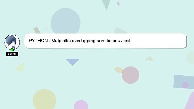 PYTHON : Matplotlib overlapping annotations / text смотреть онлайн