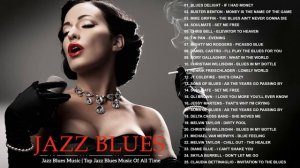 The Best Blues and Jazz Music | Best Of Slow Blues & Blues Rock Ballads Playlist | Jazz Blues Guita