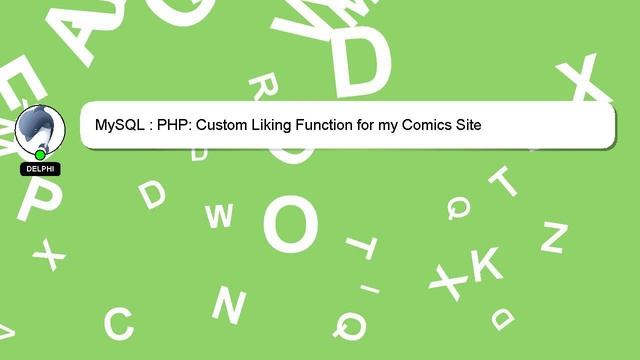 MySQL : PHP: Custom Liking Function for my Comics Site смотреть онлайн