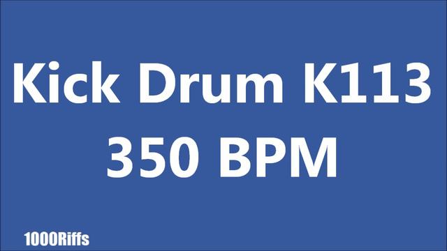 Kick Drum K113 : 350 BPM : Beats Per Minute смотреть онлайн