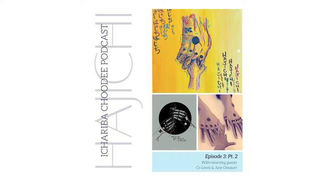 EPISODE 3 pt. 2 🌺 Hajichi with Co Lewis and June Owatari (Audio Only) смотреть онлайн