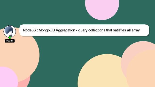 NodeJS : MongoDB Aggregation - query collections that satisfies all array of objects not at least o смотреть онлайн