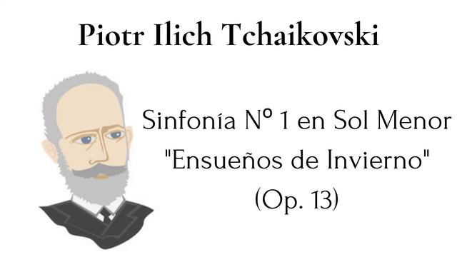 Pyotr Ilyich Tchaikovsky - Sinfonía N° 1 en Sol Menor, "Ensueños de Invierno" (Op. 13) 🎻🎹🎺 смотреть онлайн