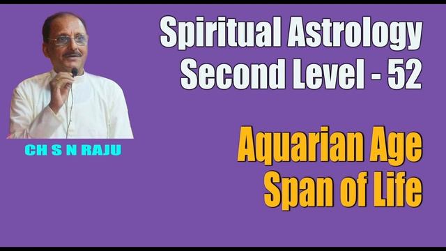 721 - Spiritual Astrology - Aquarian Age, Span of Life- Second Level - Lesson 52 смотреть онлайн