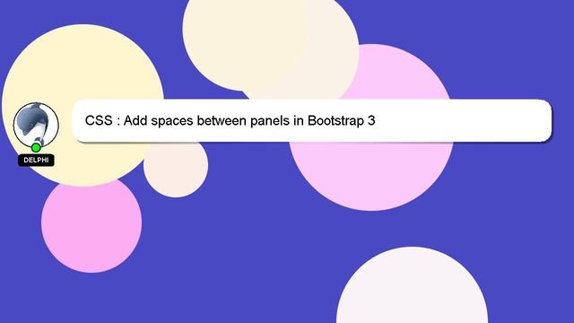 CSS : Add spaces between panels in Bootstrap 3 смотреть онлайн